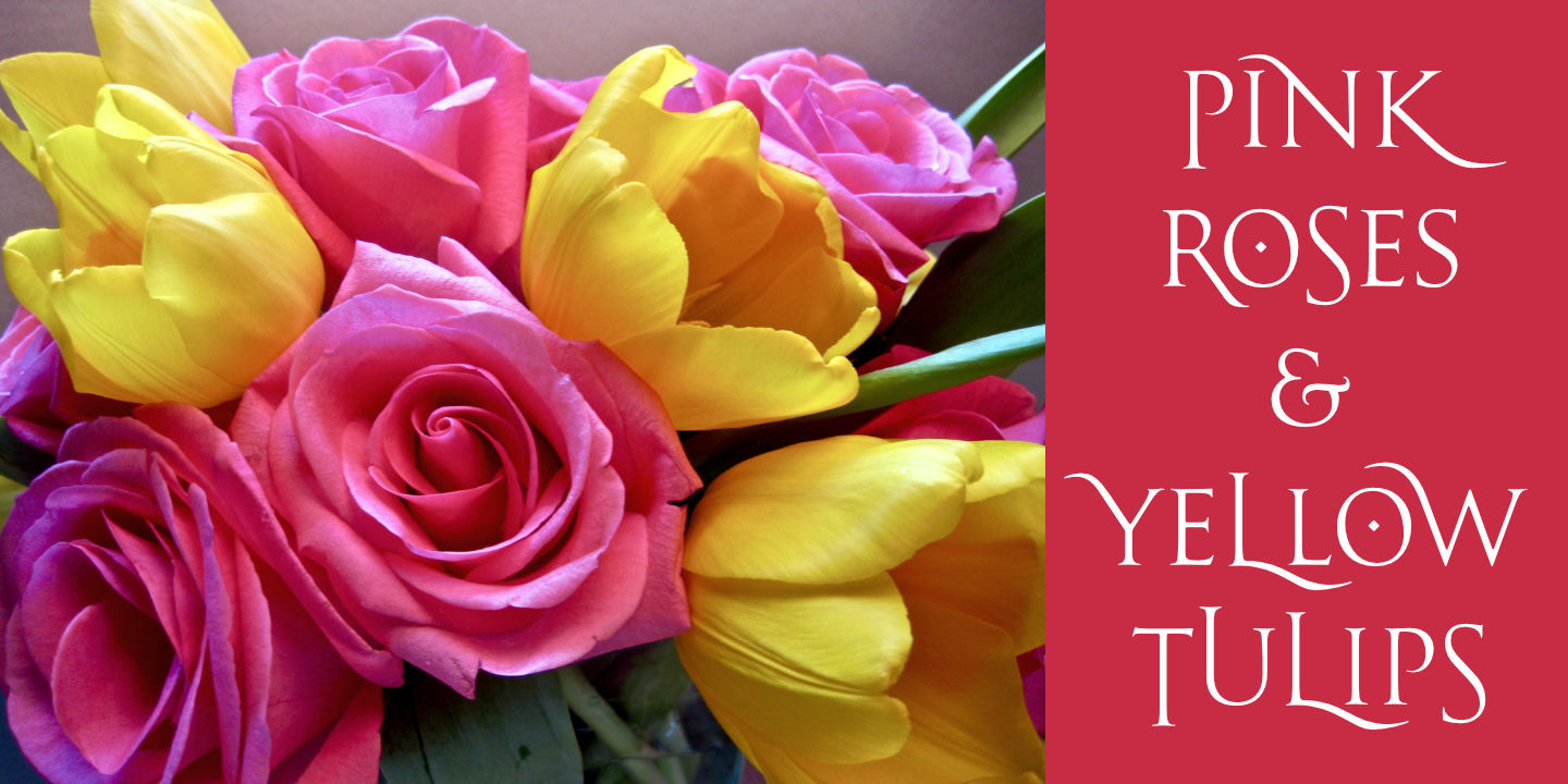 Click image to enlarge and for more information. Roses & Tulips
