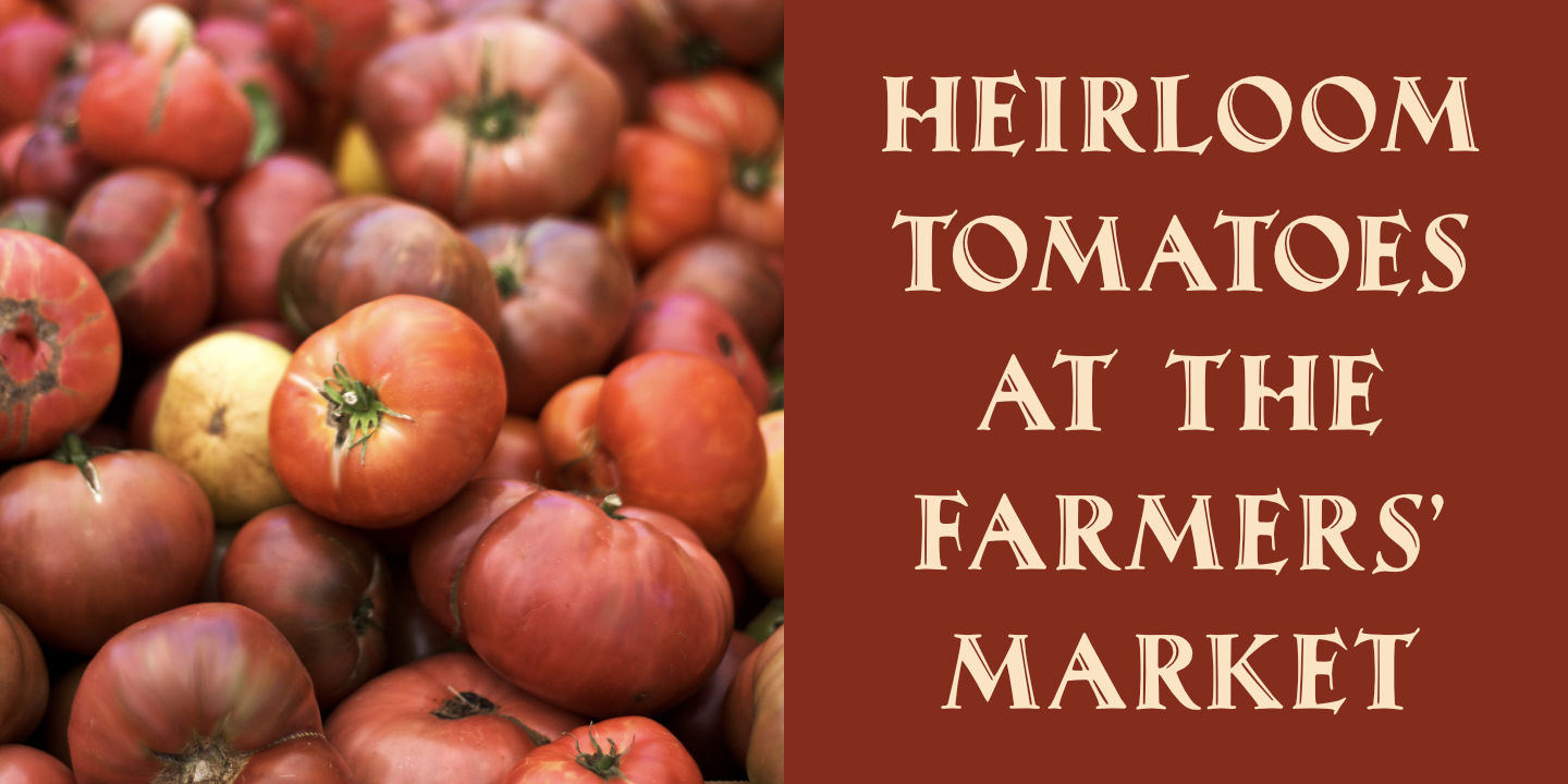 Click image to enlarge and for more information. Heirloom Tomatoes