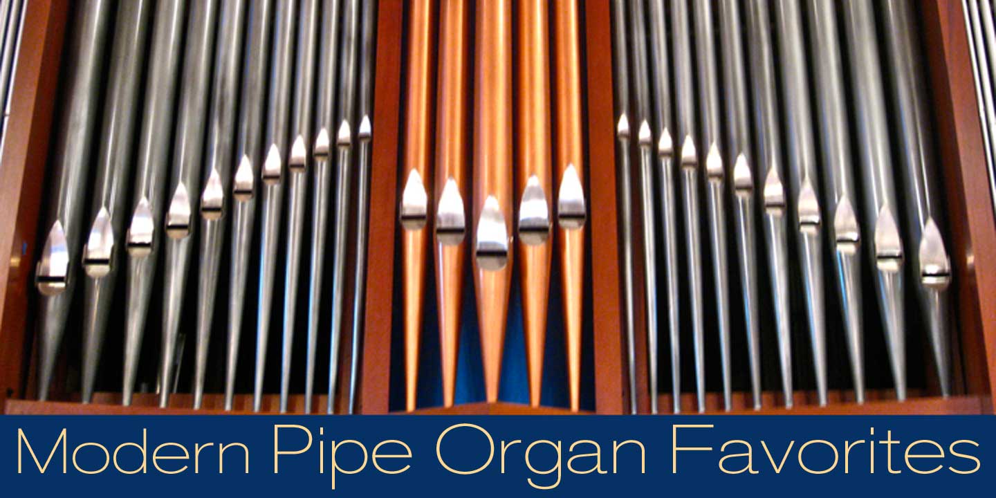 Modern Pipe Organ Favorites
