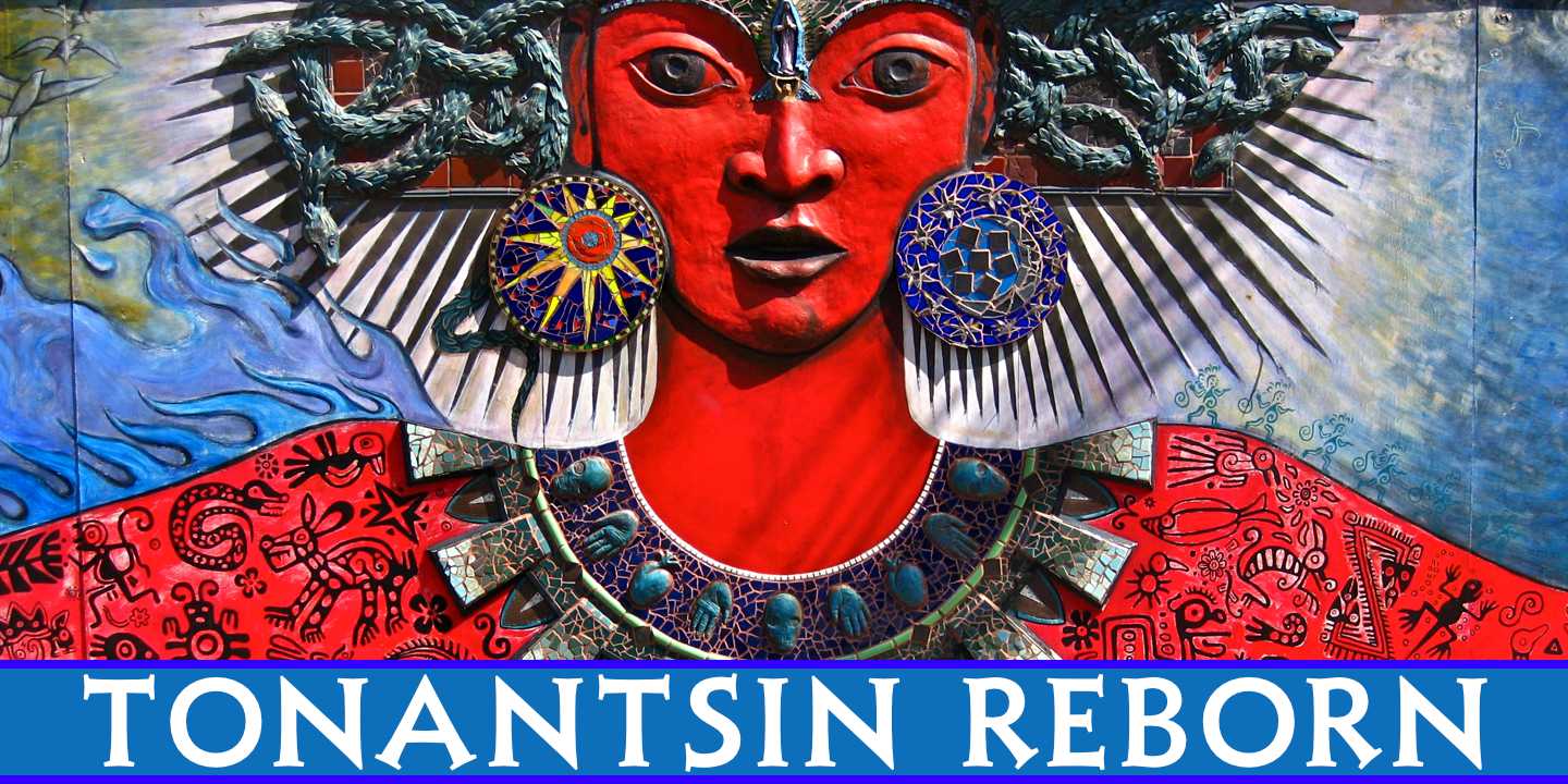 Tonantsin Reborn